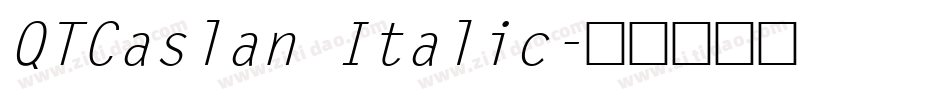 QTCaslan Italic字体转换